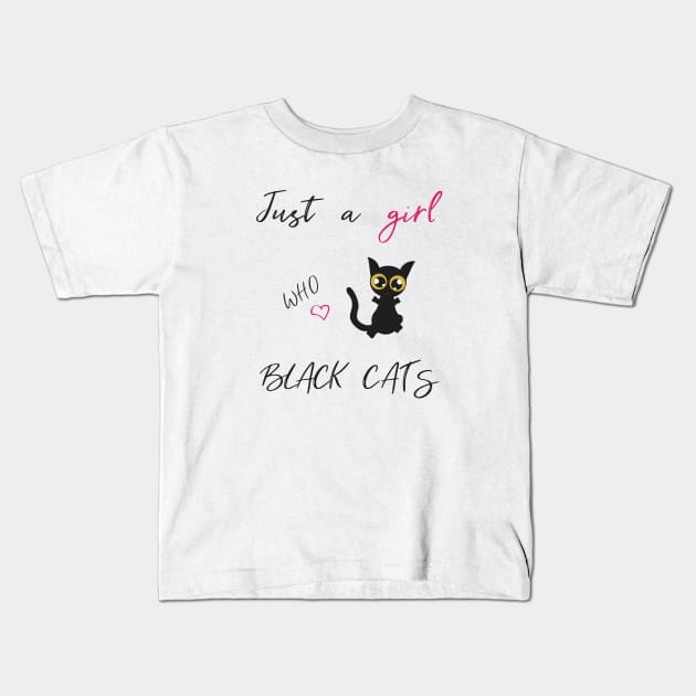 Just a girl who loves black cats Trending Kids T-Shirt by TheSoulinArt